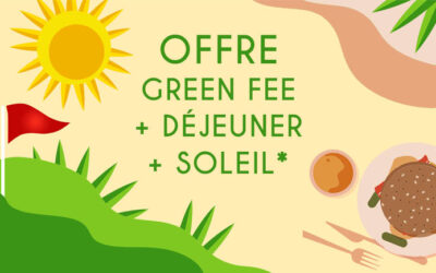 Offre spéciale Green Fee + Repas – 18 Juillet au 28 Août