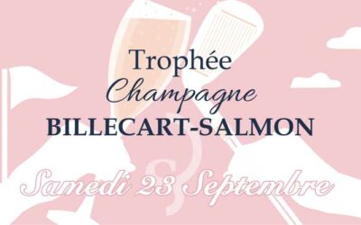 Trophée Champagne Bilelcart-Salmon – Samedi 23 septembre