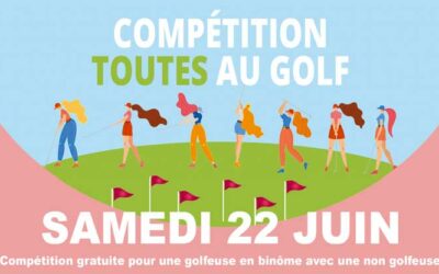 Compétition Toutes au Golf – Samedi 22 juin